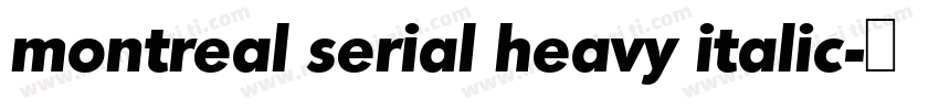montreal serial heavy italic字体转换